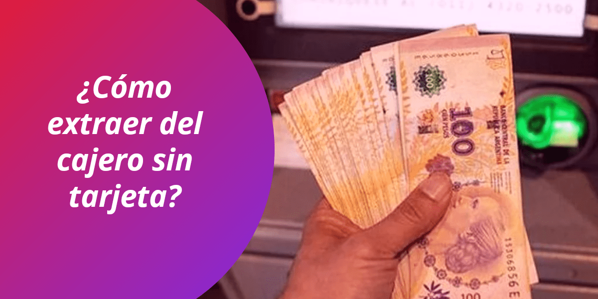 Extraer dinero del cajero sin tarjeta débito