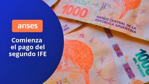 Fecha de cobro del IFE - Calendario de pago del bono Anses